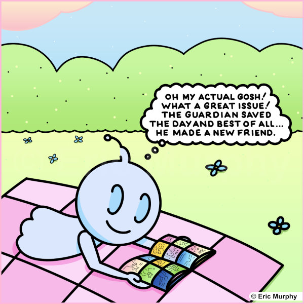 Oh my actual gosh! What a great issue! The Guardian saved the day and best of all… he made a new friend!