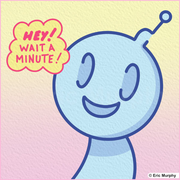 Hey! Wait a minute!!